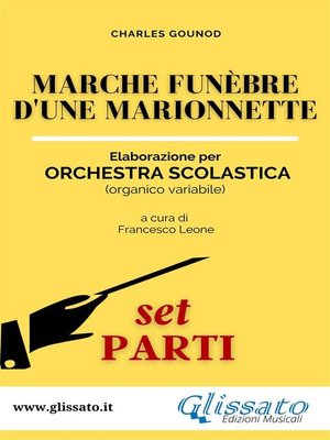 cover image of Marche funèbre d'une marionnette--orchestra scolastica smim/liceo (set parti)